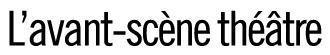 L'Avant-Scène Théâtre